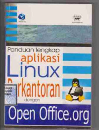 Panduan Lengkap Aplikasi Linux Perkantoran dengan Open Office. Org