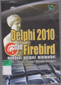 Delphi 2010 dan Firebird Membuat Aplikasi Minimarket