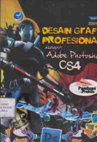 Panduan Praktis Desain Grafis Profesional dengan Adobe Photoshop CS4