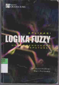 Aplikasi Logika Fuzzy untuk Pendukung Keputusan