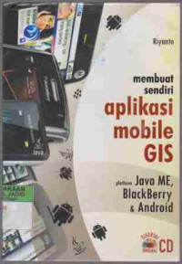 Membuat Sendiri Aplikasi Mobile GIS platform JAVA ME, BlackBerry & Android