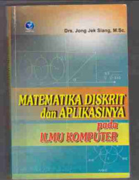 Matematika Diskrit dan Aplikasinya Pada Ilmu Komputer