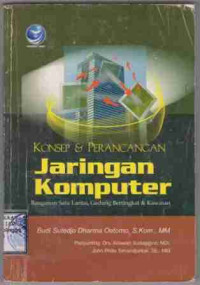 Konsep dan Perancangan Jaringan Komputer bangunan satu lantai, gedung bertingkat dan kawasan