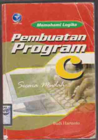 Memahami Logika Pembiuatan Program C Secara Mudah