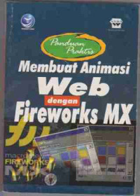 Panduan Praktis Membuat Animasi WEB dengan Fireworks MX