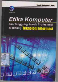 Etika Komputer dan Tanggung Jawab Profesional di bidang Teknologi Informasi