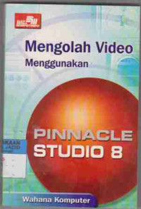 Mengolah Video Menggunakan Pinnacle Studio 8