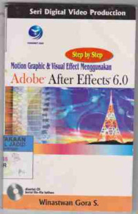 step by step Motion Graphic & Visual Effect Menggunakan Adobe After Effects 6.0