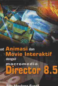 Membuat Animasi dan Movie Interaktif dengan Macromedia Director 8.5