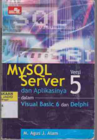 MySQL Server dan Aplikasinya dalam Visual Basic 6 dan Delphi