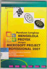 Panduan Lengkap Mengelola Proyek dengan Microsoft Project Profesional 2007