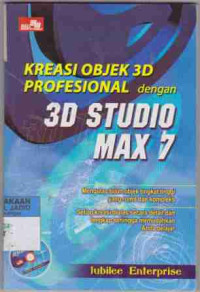 Kreasi Obyek 3D Profesional dengan 3D Studio Max 7