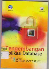 Pengembangan Aplikasi Database dengan microsoft Access 2007