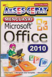 Image of Akses cepat Menguasai Microsoft Office 2010