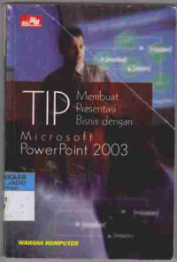 Tip Membuat Presentasi Bisnis dengan Microsof PowerPoint 2003