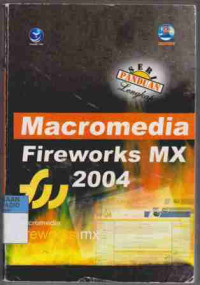 Seri Panduan Lengkap Macromedia Fireworks MX 2004