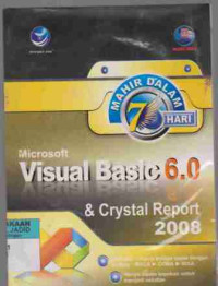 Mahir Dalam 7 Hari Microsoft Visual Basic 6.0 & Crystal Report