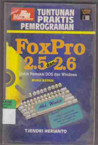 Tuntunan Praktis Pemrograman FoxPro 2.5 dan 2.6