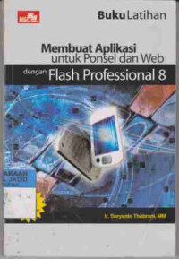 Image of Buku Latihan Membuat Aplikasi Untuk Ponsel dan Web dengan Flash Prodessional 8