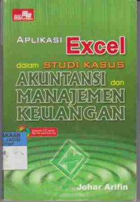 Aplikasi Excel dalam Studi Kasus Akuntasi dan Manajemen Keuangan