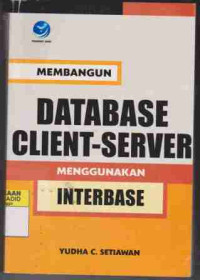 Membangun DATABASE Client-Server Menggunakan Interbase