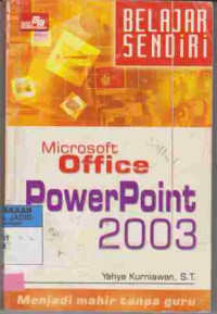 Belajar Sendiri Microsoft Office Power Point 2003