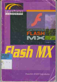 Jalan Pintas Menguasai Macromedia FLASH MX