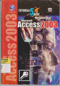 Tutorial 5 Hari Menggunakan Microsoft Access 2003