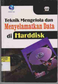 Teknik Mengelola dan Menyelamatkan Data di Harddisk