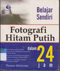 Belajar Sendiri Fotografi Hitam Putih dalam 24 Jam