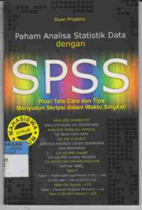 Paham Analisa Statistik Data dengan SPSS Plus Tata Cara dan Tips Menyusun Skripsi dalam Waktu Singkat