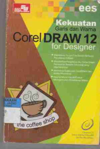 Kekuatan Garis dan Warna CorelDraw 12 For Designer