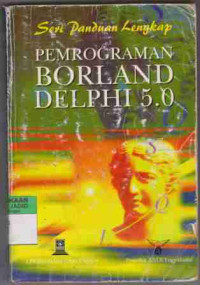 Seri Panduan Lengkap Pemrograman Borland Delphi 5.0