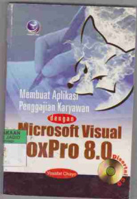 Membuat Aplikasi Penggajian Karyawan dengan Microsoft Visual FoxPro 8.0