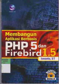 Membangun Aplikasi Berbasis PHP 5 dan Firebird 1.5