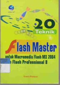 20 Teknik Flash Master untuk Macromedia Flash MX 2004 dan Flash Professional 8