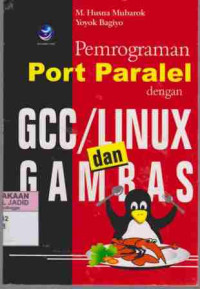 Image of Pemrograman Port Paralel dengan GCC/Linux dan Gambas