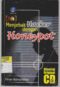 Trik Menjebak Hacker dengan Honeypot