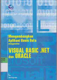 Mengembangkan Aplikasi Basis Data menggunakan Visual Basic.net dan Oracle