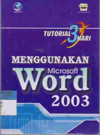 Tutorial 3 Hari Menggunakan Microsoft Word 2003