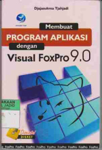 Membuat program Aplikasi dengan Visual FoxPro 9.0