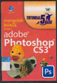 Tutorial 5 hari Mengolah image dengan adobe photoshop CS3