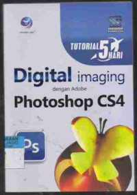 Tutorial 5 Hari Digital Imaging dengan Adobe Photoshop CS4