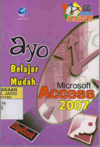 Ayo Belajar Mudah Microsoft Access 2007