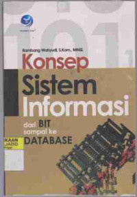 Konsep Sistem Informasi dari BIT sampai ke DATABASE