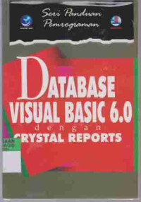 Seri panduan Pemrograman Database Visual Basic 6.0 dengan Crystal Reports