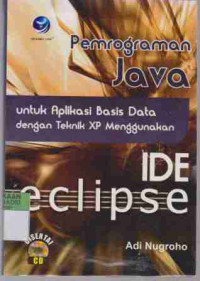 Pemrograman JAVA untuk Aplikasi Basis Data dengan XP Menggunakan IDE ECLIPSE