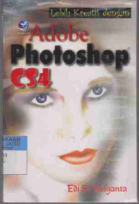 Lebih Kreatif dengan Adobe Photoshop CS4