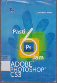 Pasti 6 Jam Adobe Photoshop CS3