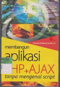 Membangun Aplikasi PHP + AJAX Tanpa Mengenal Script